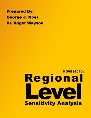 MOVES2010a Regional Level Sensitivity Analysis by Volpe National Transportation Systems Ce