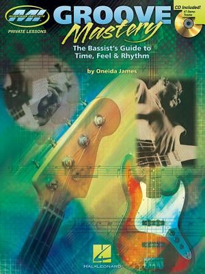 Groove Mastery: Private Lessons Series by James, Oneida