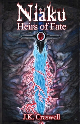 Niaku: Heirs of Fate by Creswell, J. K.