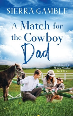 A Match for the Cowboy Dad: Clean Contemporary Cowboy Romance by Gamble, Sierra