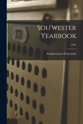 Sou'wester Yearbook; 1961 by Southwestern University