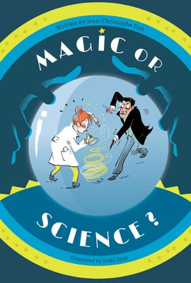 Magic or Science? by Piot, Jean-Christophe