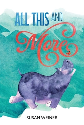 All This and More by Weiner, Susan