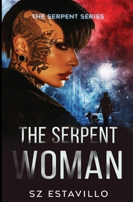 The Serpent Woman by Estavillo, S. Z.