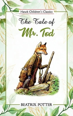 The Tale of Mr. Tod by Potter, Beatrix