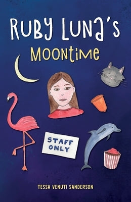 Ruby Luna's Moontime: A girls' book about starting periods by Venuti Sanderson, Tessa