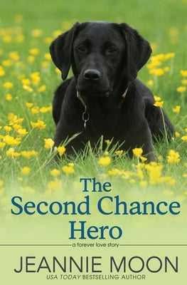 The Second Chance Hero by Moon, Jeannie