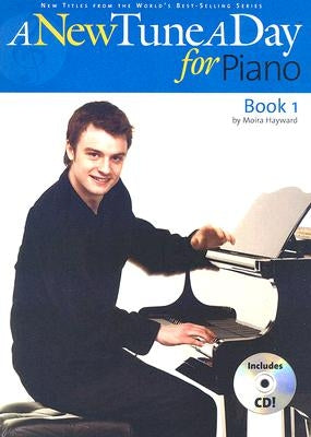 A New Tune a Day - Piano, Book 1 [With CD] by Hayward, Moira