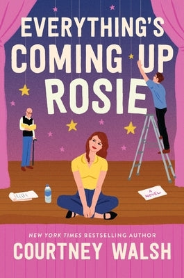 Everything's Coming Up Rosie by Walsh, Courtney