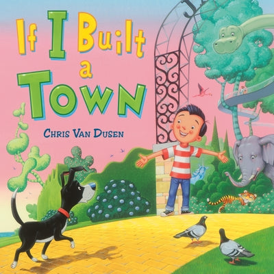 If I Built a Town by Van Dusen, Chris