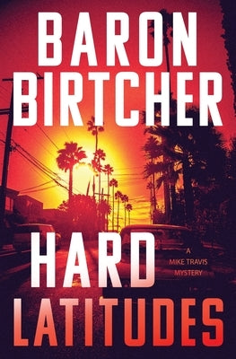 Hard Latitudes by Birtcher, Baron