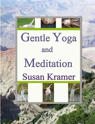 Gentle Yoga and Meditation by Kramer, Susan
