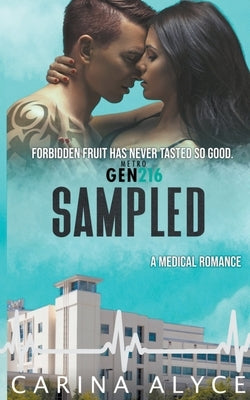 Sampled: A Steamy Medical Romance by Alyce, Carina