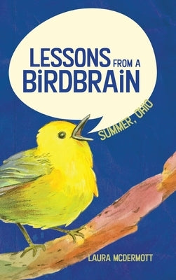 Lessons from a Birdbrain by McDermott, Laura