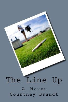 The Line Up by Brandt, Courtney