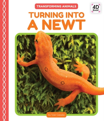 Turning Into a Newt by Gieseke, Tyler