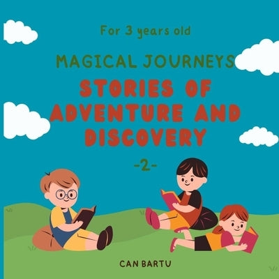 Magical Journeys: Stories of Adventure and Discovery by Bartu, Can