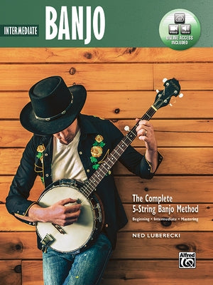 Complete 5-String Banjo Method: Intermediate Banjo, Book & Online Video/Audio by Luberecki, Ned