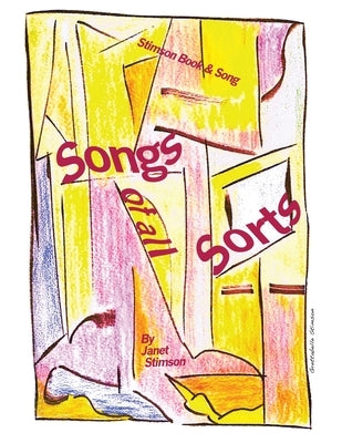 Songs of All Sorts by Stimson, Janet