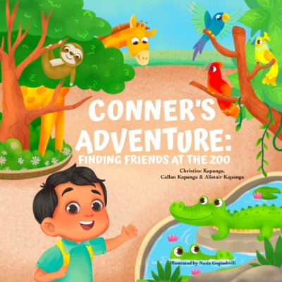 Conner's Adventure: Finding Friends at the Zoo by Kapanga, Christine