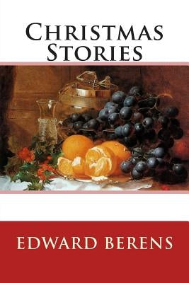 Christmas Stories by Berens, Edward