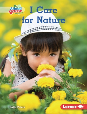 I Care for Nature by Peters, Katie