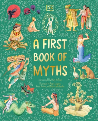 A First Book of Myths: Uncover Tales of Gods and Monsters by Hoffman, Mary
