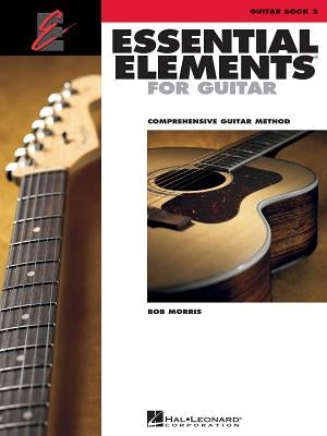 Essential Elements for Guitar - Book 2 by Morris, Bob