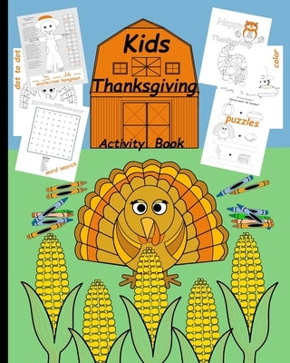 Kids Thanksgiving Activity Book: Brain Teaser for kids Simple Word Search puzzles Coloring pages Dot-to-dot drawings Hang man Scarecrow family game te by Fun, Paper Pen