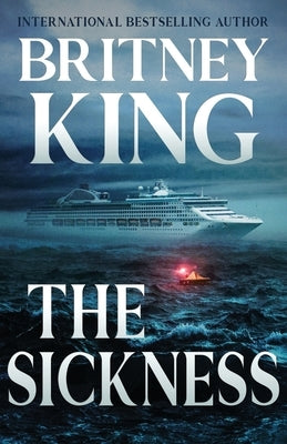 The Sickness: A Psychological Thriller by King, Britney