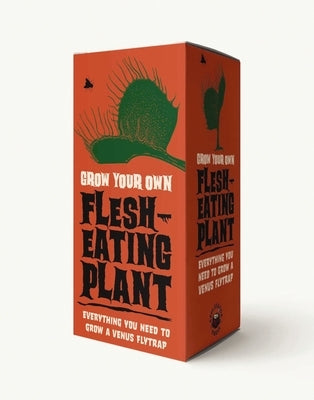 The Grow Your Own Flesh Eating Plant Kit: Everything You Need to Grow a Venus Flytrap by Cider Mill Press