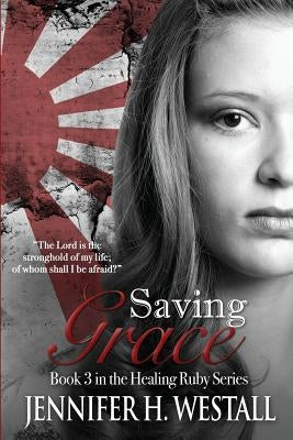 Saving Grace by Westall, Jennifer H.