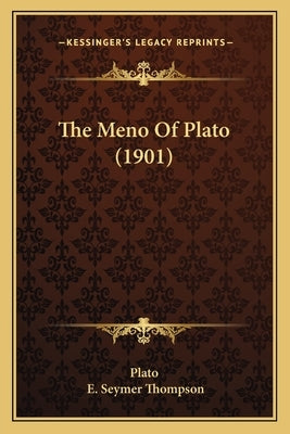 The Meno Of Plato (1901) by Plato