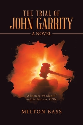 The Trial of John Garrity by Bass, Milton