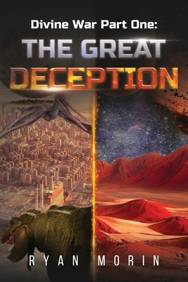 Divine War Part One: The Great Deception by Morin, Ryan