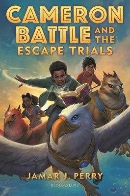 Cameron Battle and the Escape Trials by Perry, Jamar J.