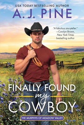 Finally Found My Cowboy by Pine, A. J.