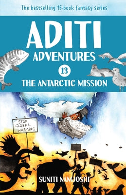 The Antarctic Mission: Volume 13 by Namjoshi, Suniti