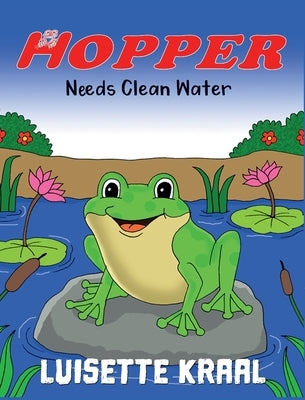 Hopper Needs Clean Water by Kraal, Luisette