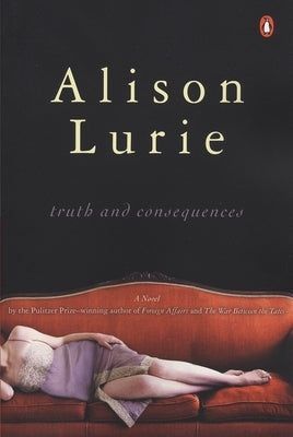 Truth and Consequences by Lurie, Alison