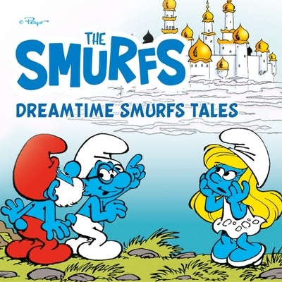 Dreamtime Smurfs Tales by Peyo