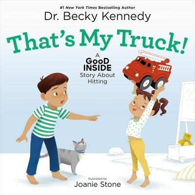 That's My Truck!: A Good Inside Story about Hitting by Kennedy, Becky