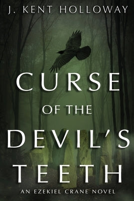 Curse of the Devil's Teeth by Holloway, Kent