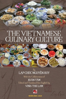 The Vietnamese Culinary Culture (softcover - color) by Nguyen Huy, Lap Chuc