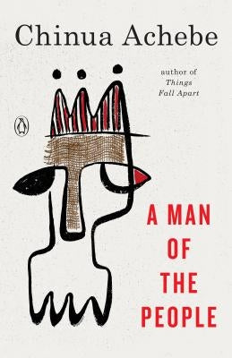 A Man of the People by Achebe, Chinua