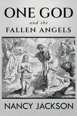 One God and the Fallen Angels by Jackson, Nancy