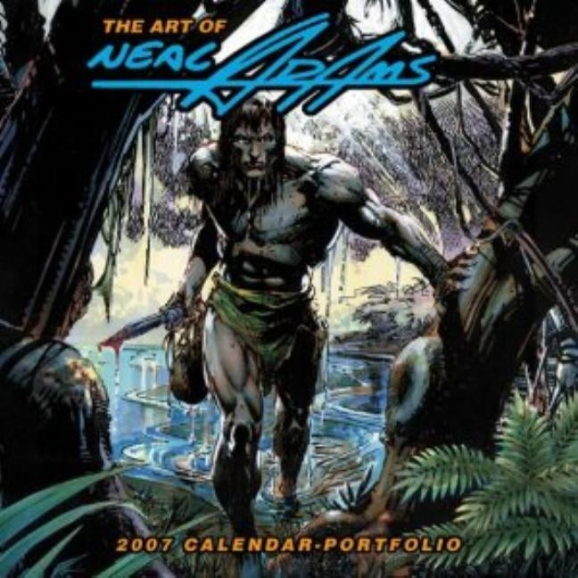 Art of Neal Adams Calendar 2007 by Spurlock, J. David