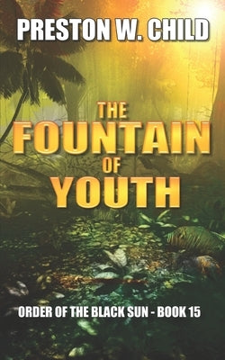 The Fountain of Youth by Child, P. W.