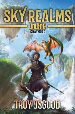 Grayhold: Sky Realms Online Book One by Osgood, Troy