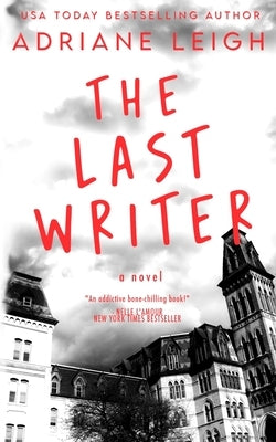 The Last Writer by Leigh, Adriane